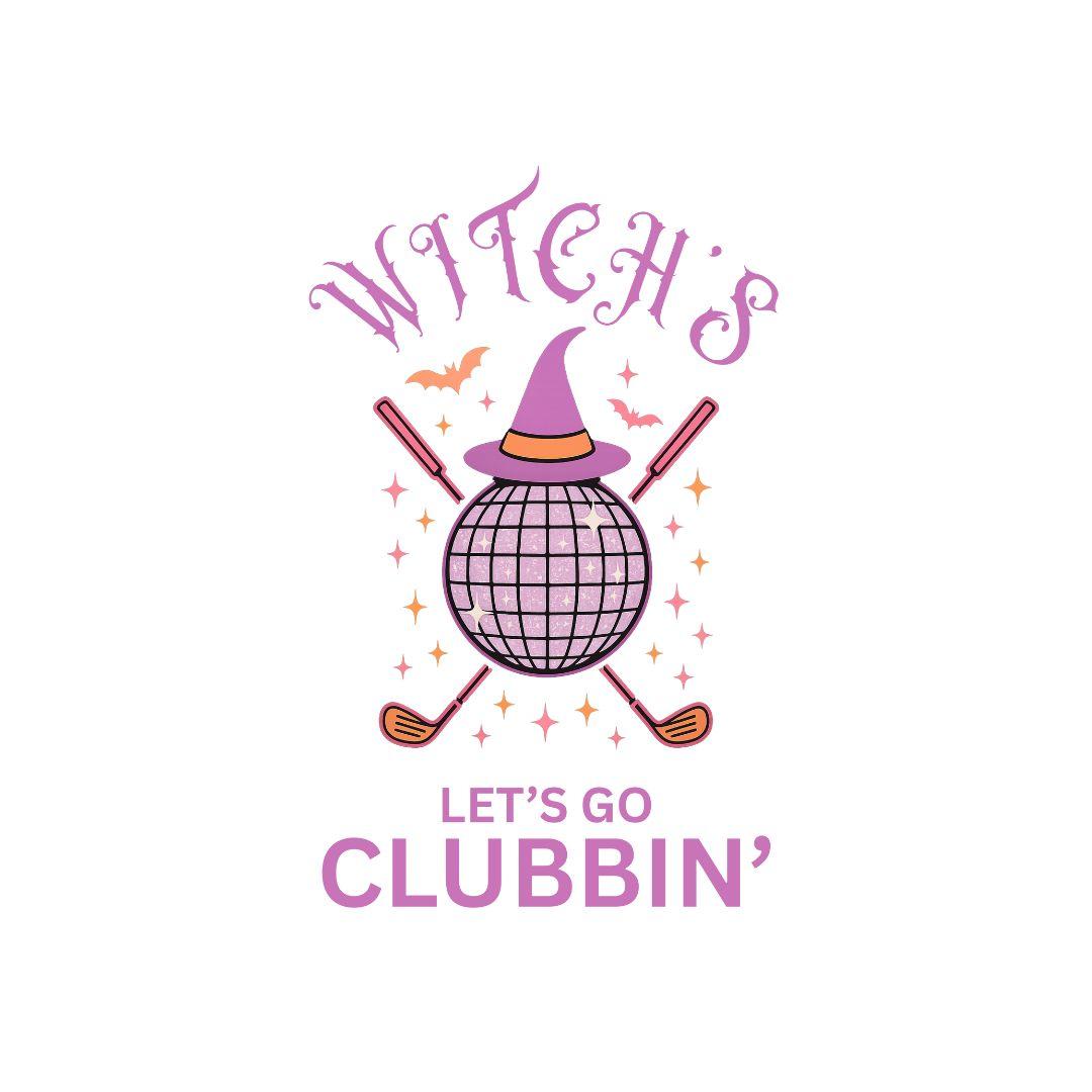 Witches, Let’s Go Clubbin’! - Halloween T-shirt