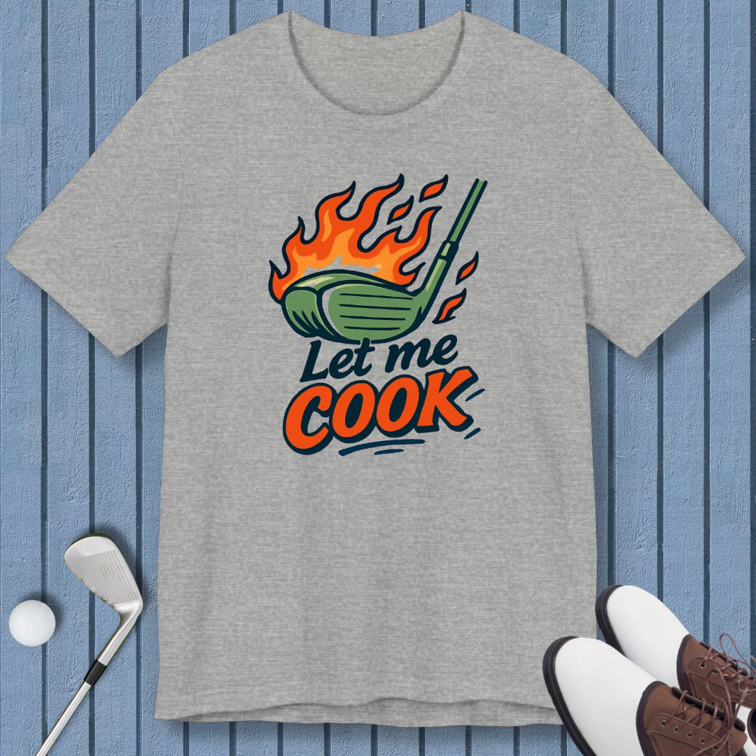 Let Me Cook - T-shirt