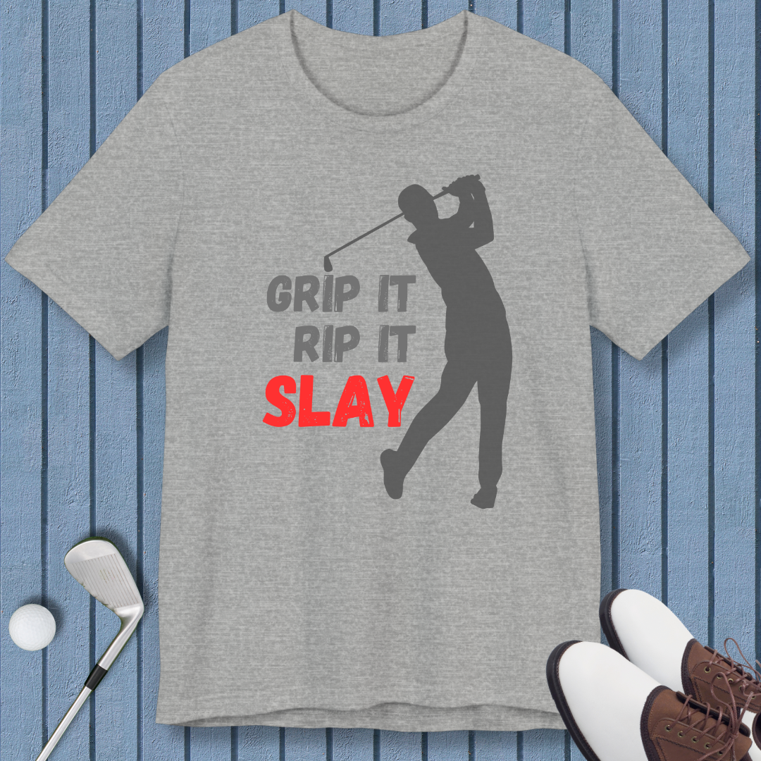 GRIP IT, RIP IT, SLAY - T-shirt (Male Golfer) in Athletic Heather, great for casual wear. Find more fun golf focused products at oneforetheages.com