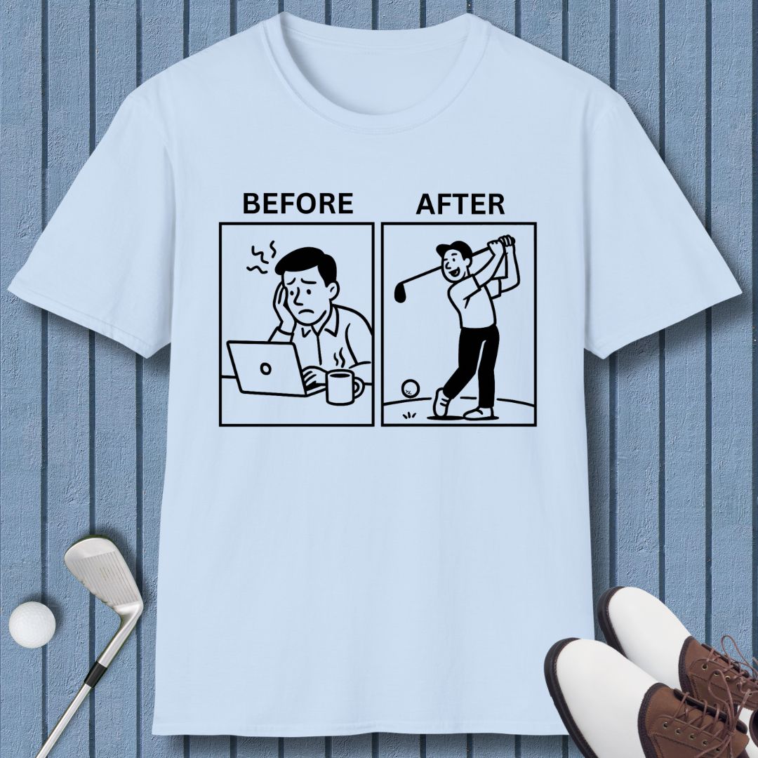 Before & After - T-Shirt in Light Blue, great for casual wear. Find more fun golf focused products at oneforetheages.com