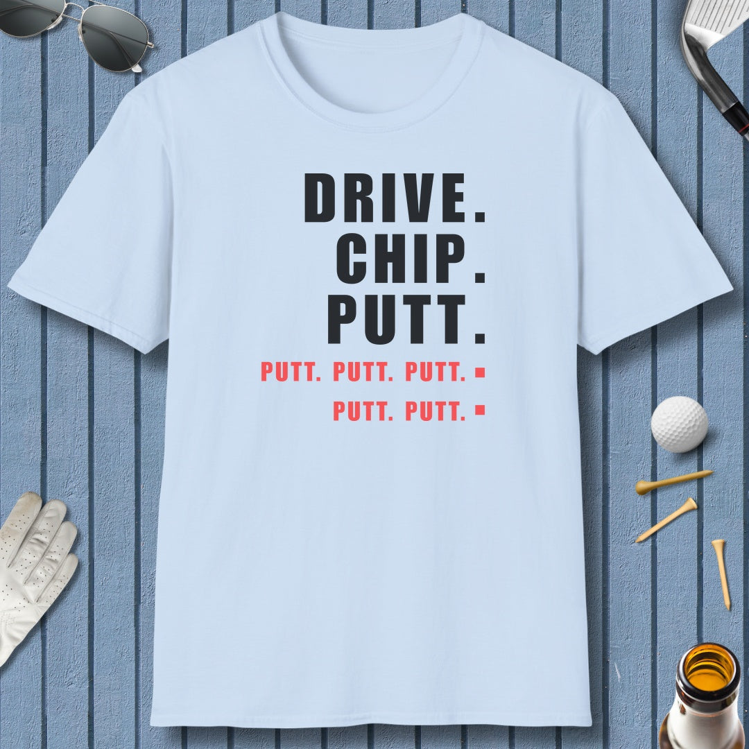 Drive Chip Putt Putt Putt... - Adult Golf T-Shirt in Light Blue
