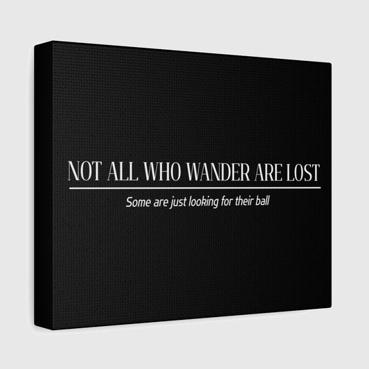 Not All Who Wander Are Lost - Canvas Wall Art - Black - 8×10 - front