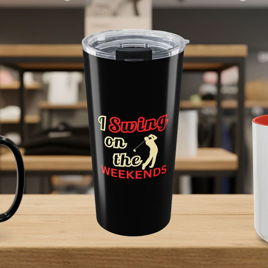 I Swing on the Weekends - 20oz Tumbler in Black