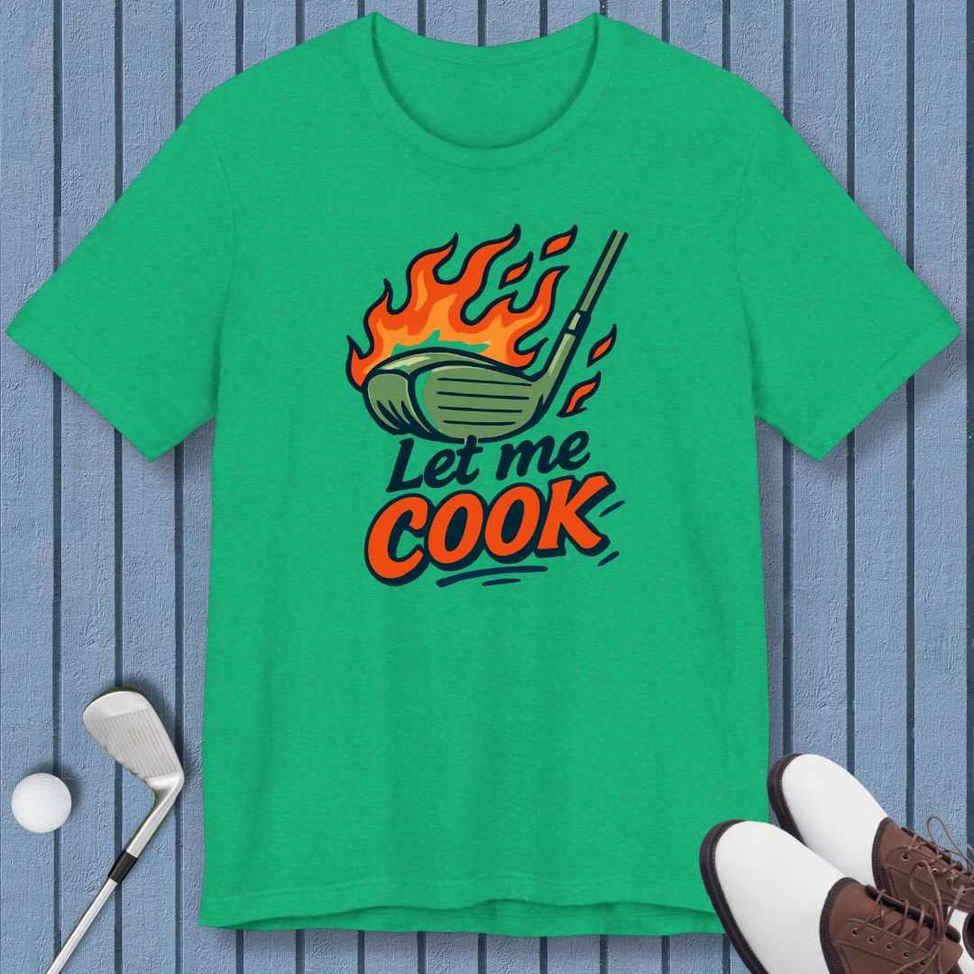 Let Me Cook - T-shirt