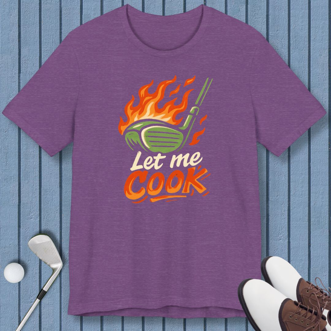 Let Me Cook - T-shirt