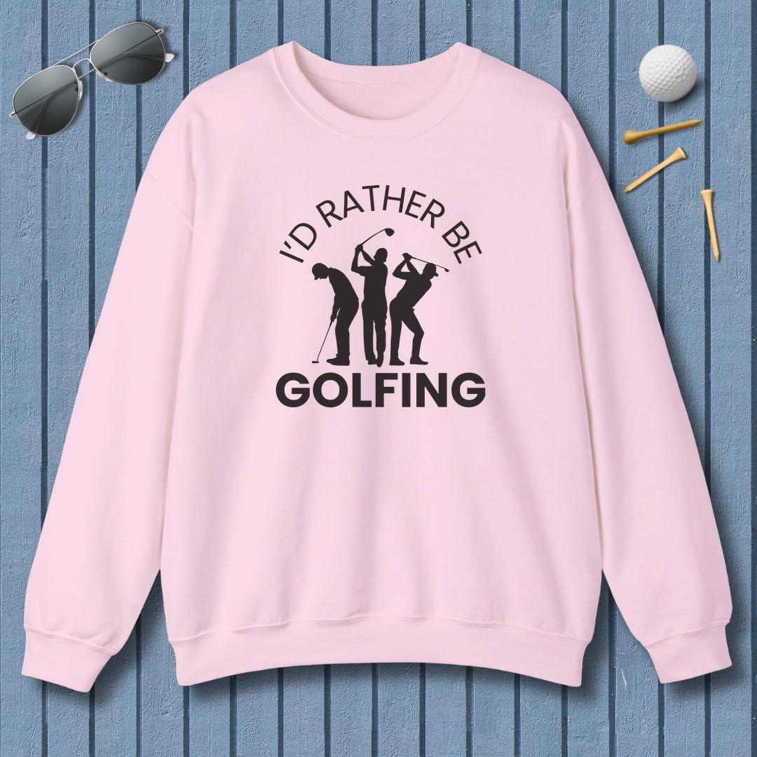 I'd Rather Be Golfing - Adult Golf Sweatshirt in Light Pink