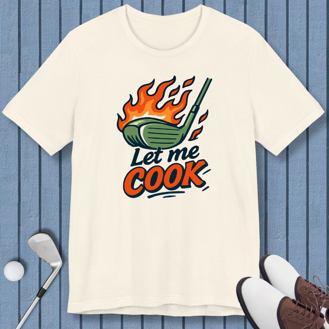 Let Me Cook - T-shirt