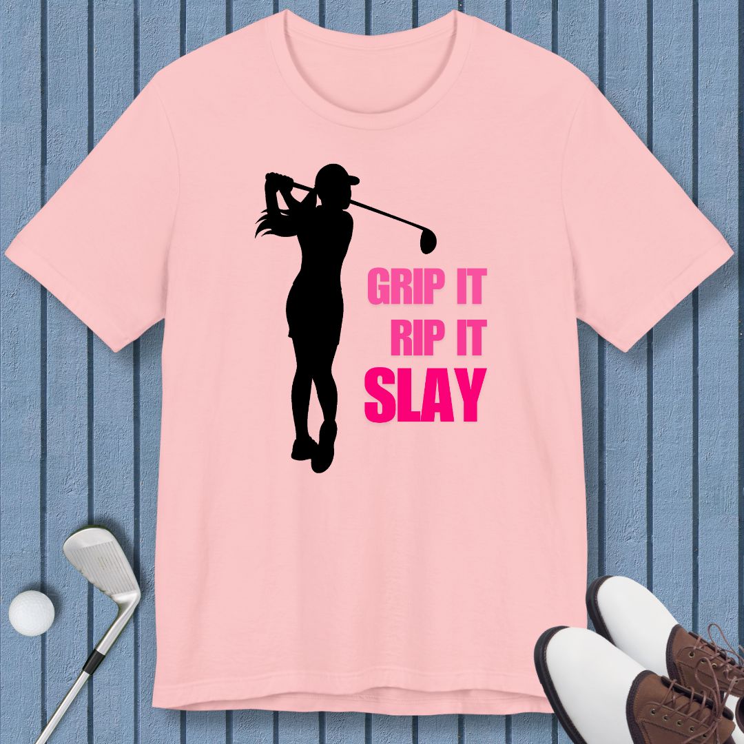 GRIP IT, RIP IT, SLAY - T-shirt (Female Golfer) in Pink, great for casual wear. Find more fun golf focused products at oneforetheages.com