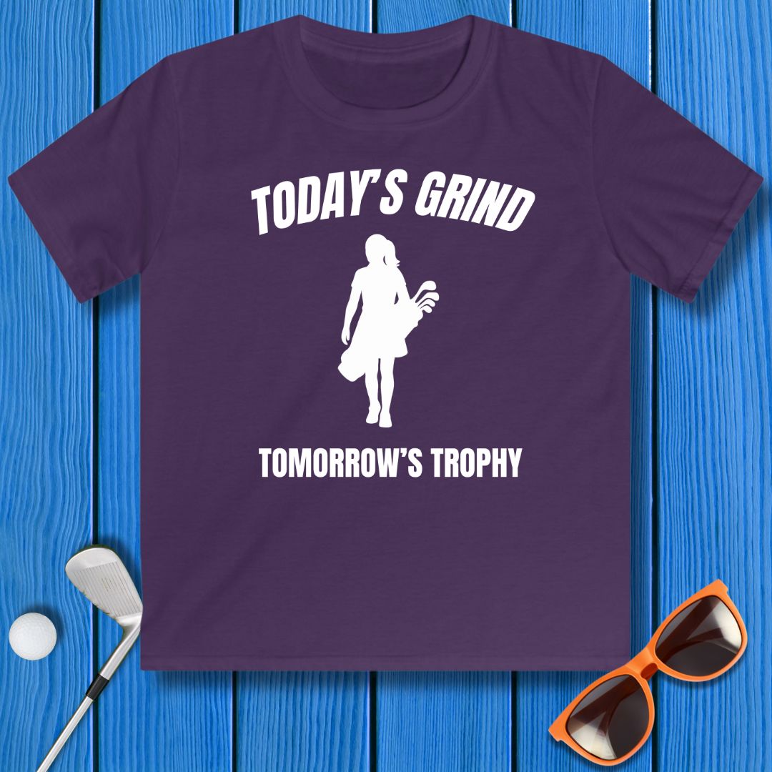 Today's Grind - Tomorrow's Trophy - Youth Girl's T-Shirt in Purple, great for casual wear. Find more fun golf focused products at oneforetheages.com