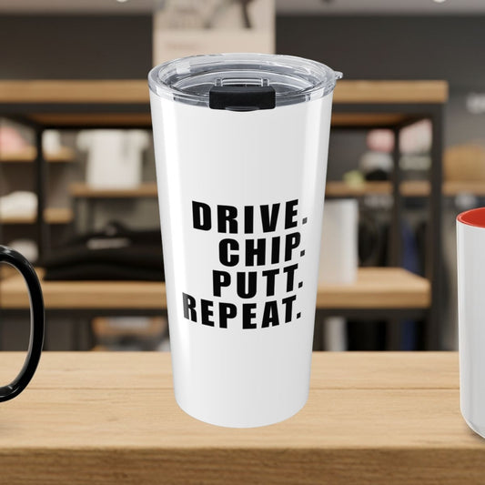 DRIVE CHIP PUTT REPEAT - 20oz Tumbler in White