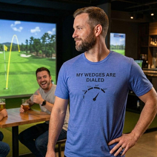 My Wedges are Dialed - Adult Golf T-Shirt