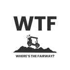 WTF - Where's the Fairway? - Sweatshirt