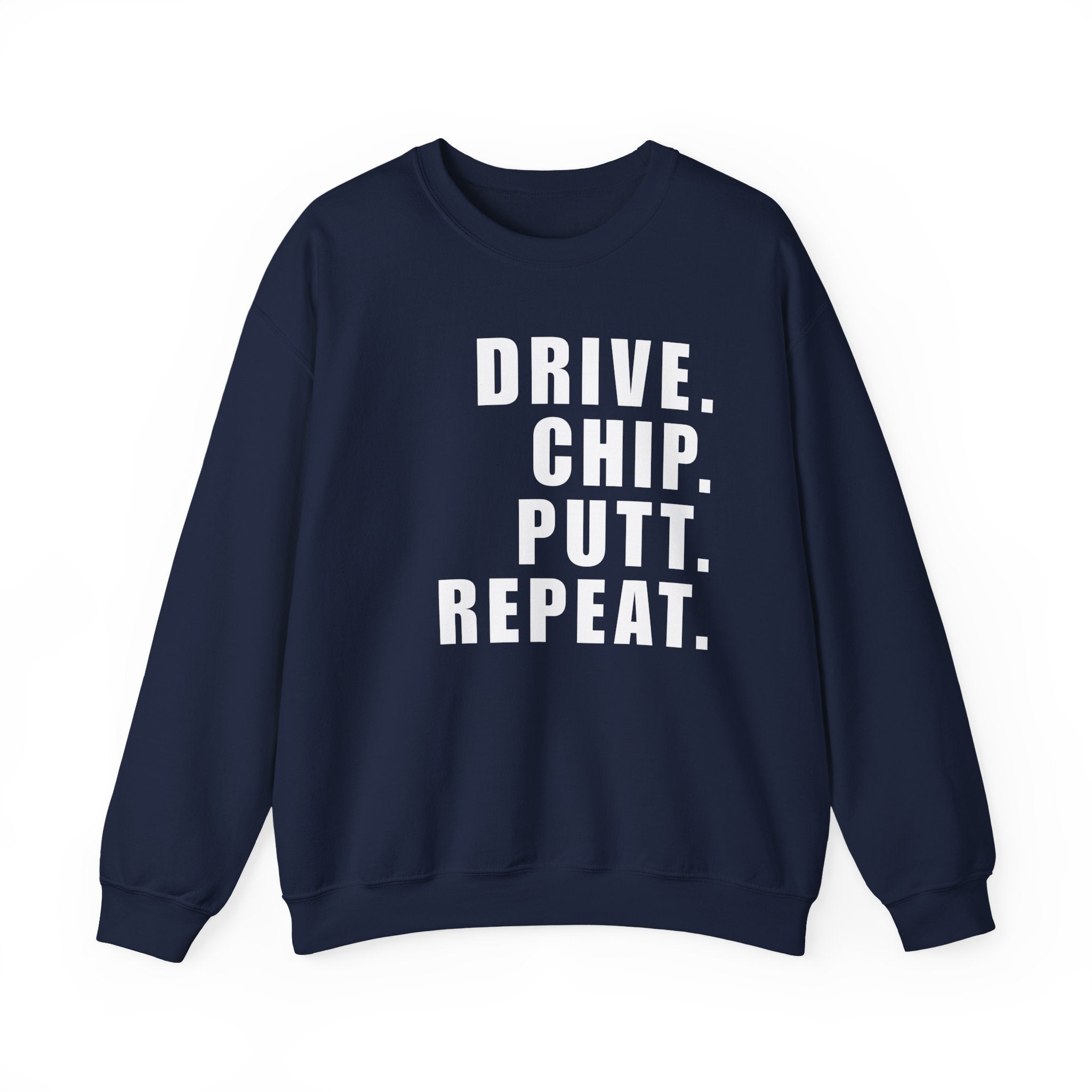 DRIVE CHIP PUTT REPEAT - Sweatshirt