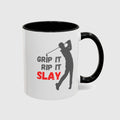 GRIP IT, RIP IT, SLAY (Male) - Golf Mug in Black