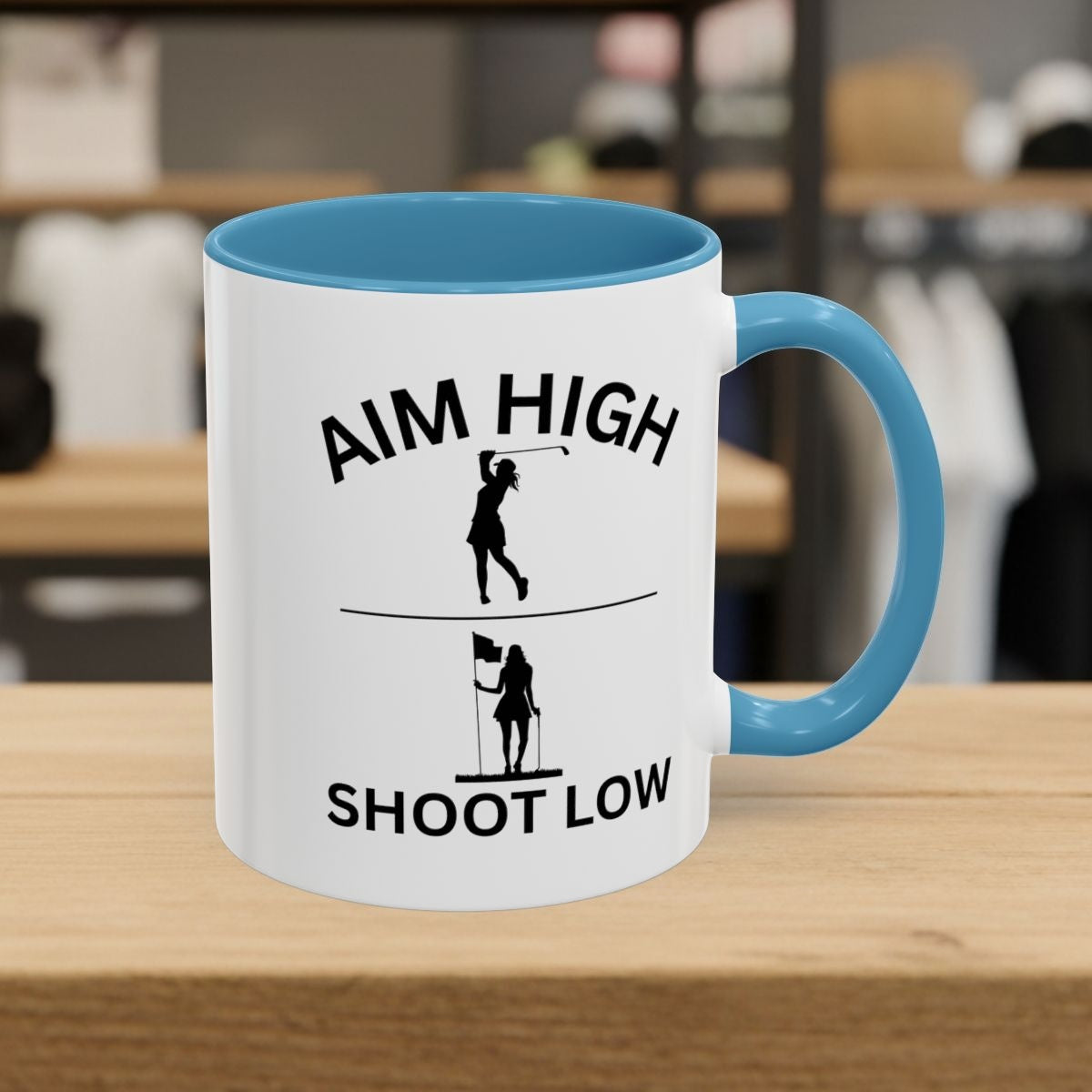 Aim High - Shoot Low (Female) - Golf Mug - 11oz in Light Blue