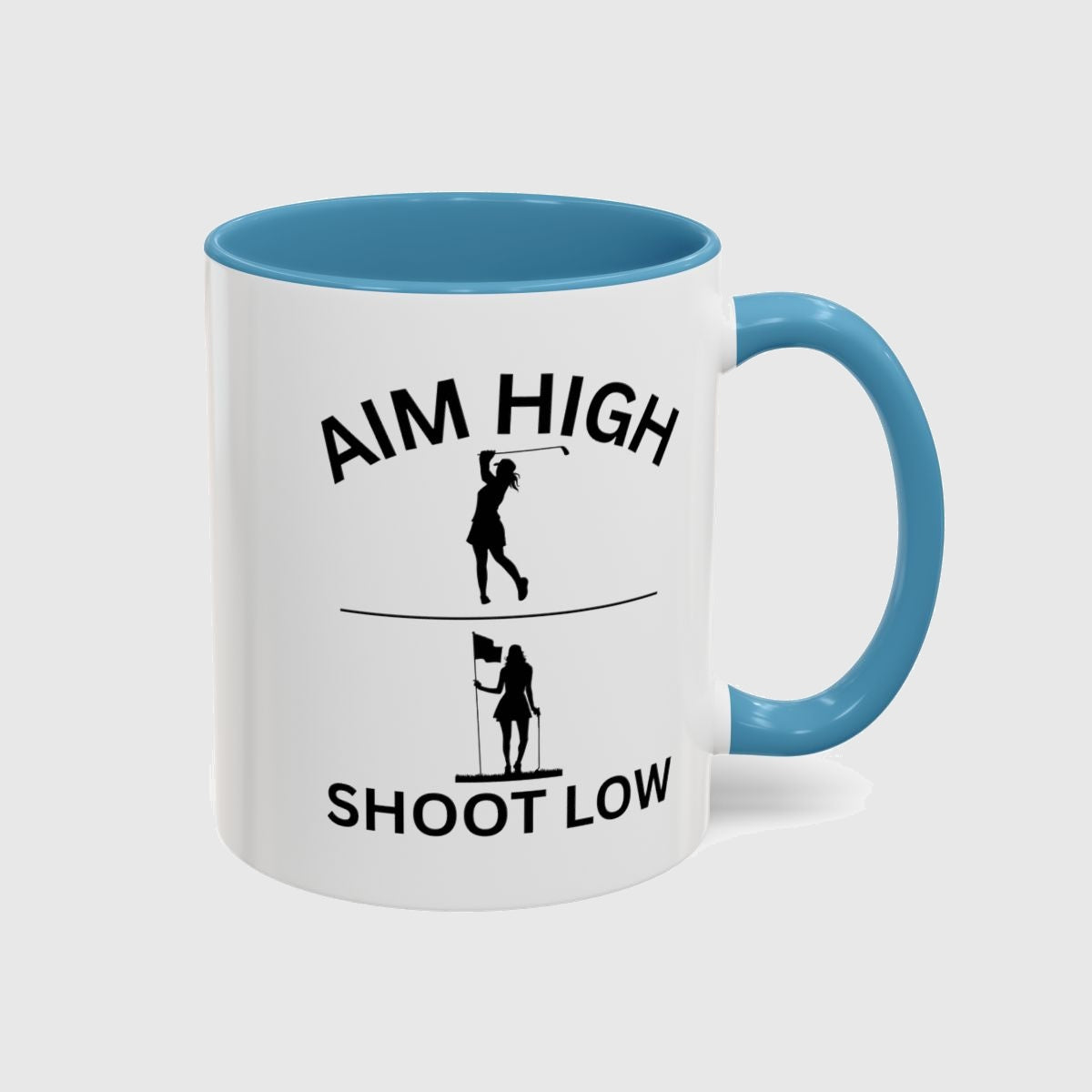 Aim High - Shoot Low (Female) - Golf Mug in Light Blue