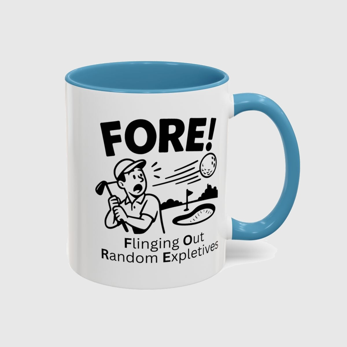 FORE! - Flinging Out Random Expletives! - Golf Mug in Light Blue