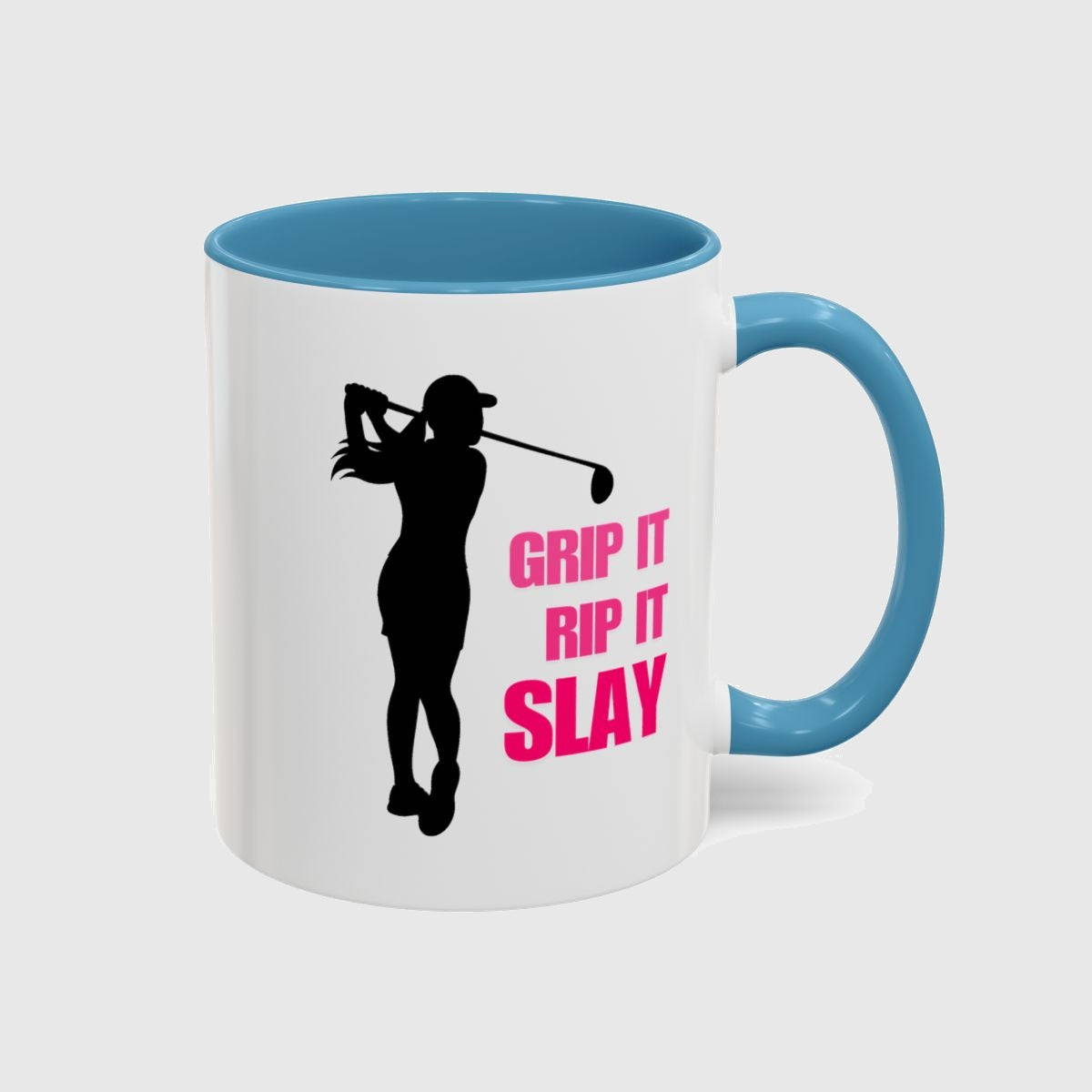 GRIP IT, RIP IT, SLAY (Female) - Golf Mug in Light Blue