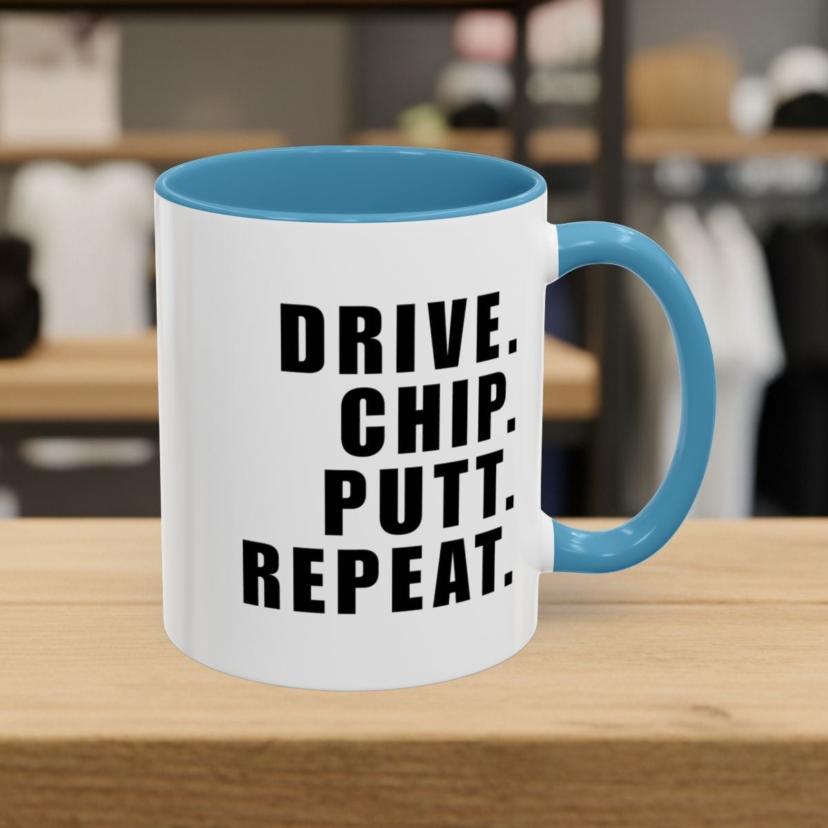 DRIVE CHIP PUTT REPEAT - Golf Mug - 11oz in Light Blue
