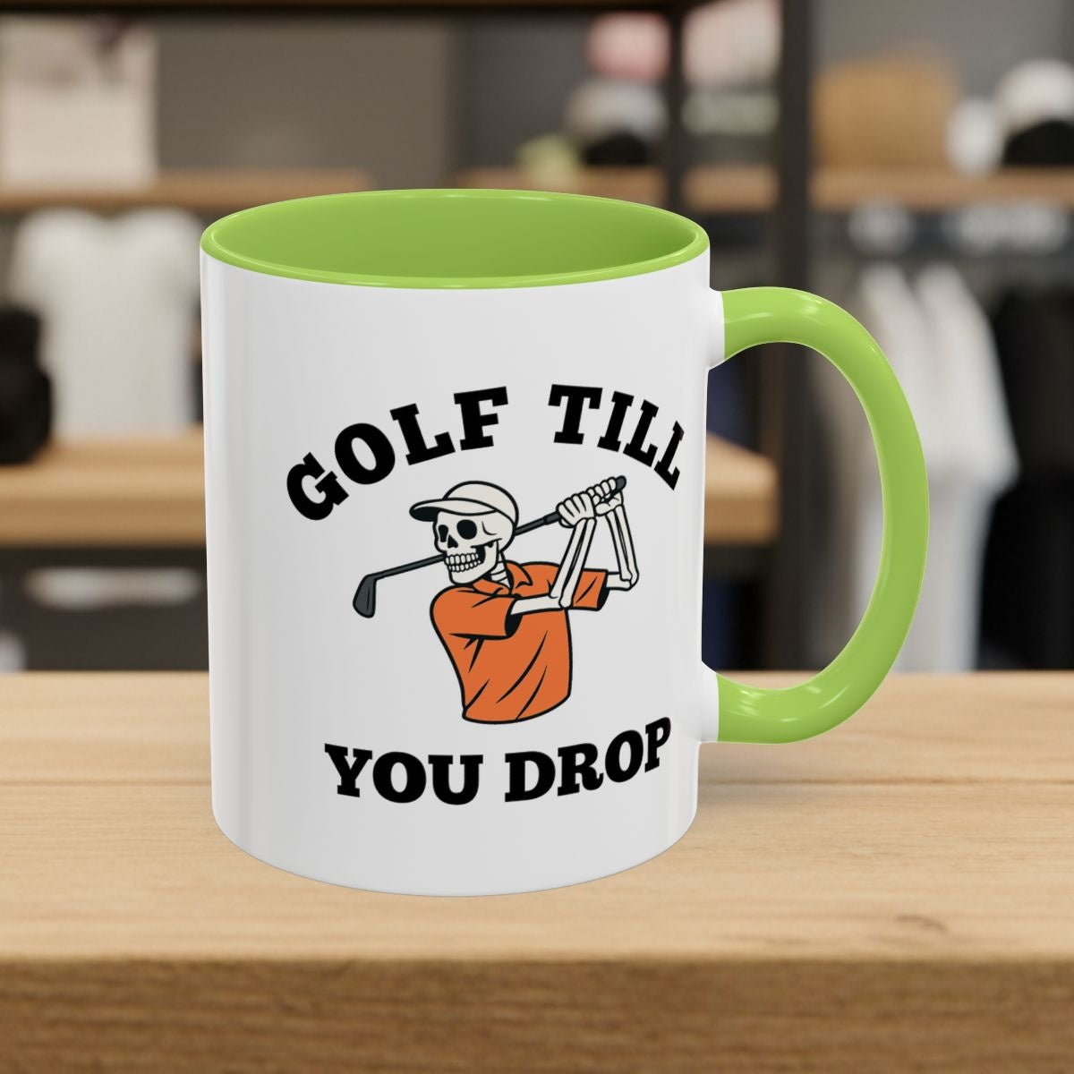 Golf Till You Drop - Golf Mug - 11oz in Light Green