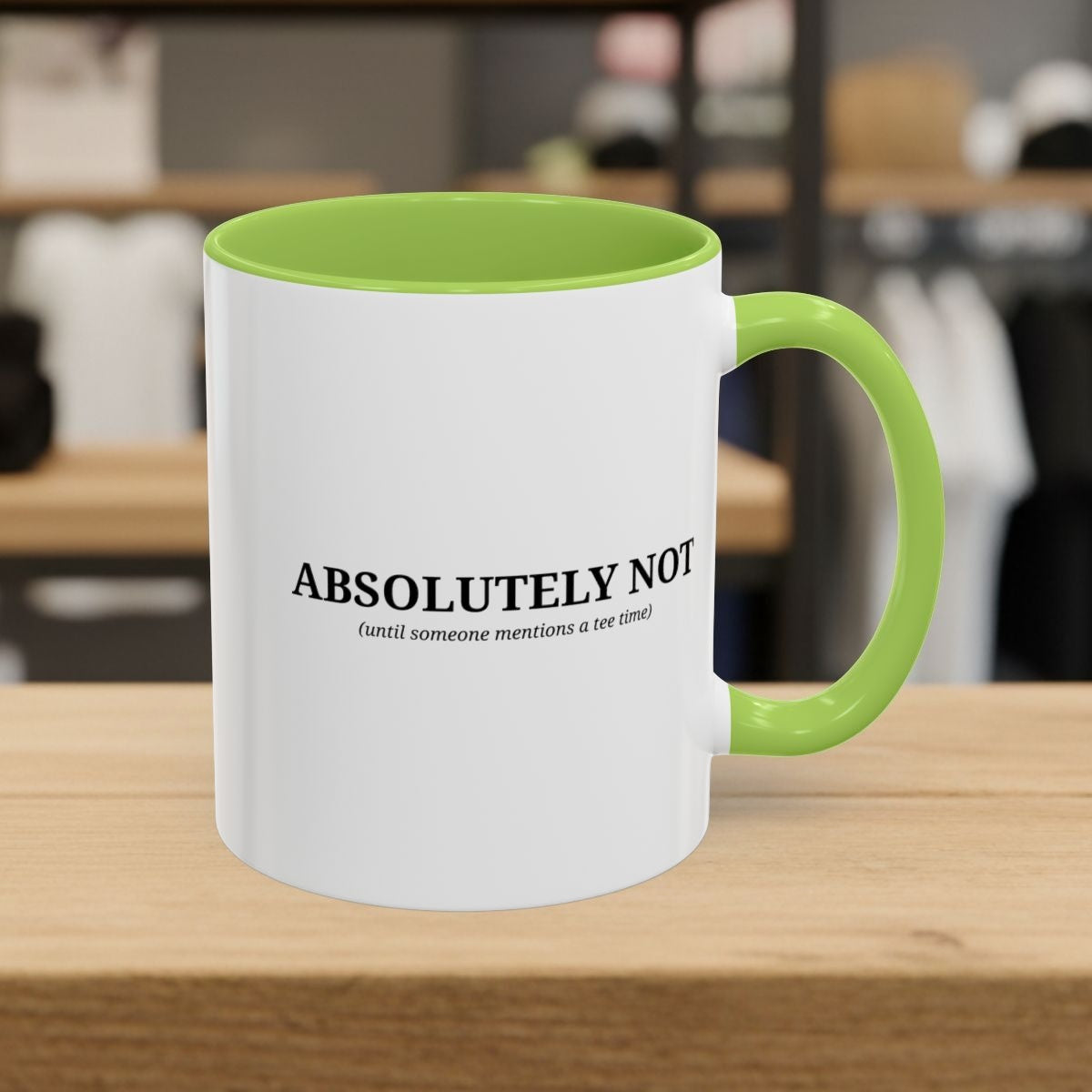 ABSOLUTELY NOT - Golf Mug - 11oz in Light Green