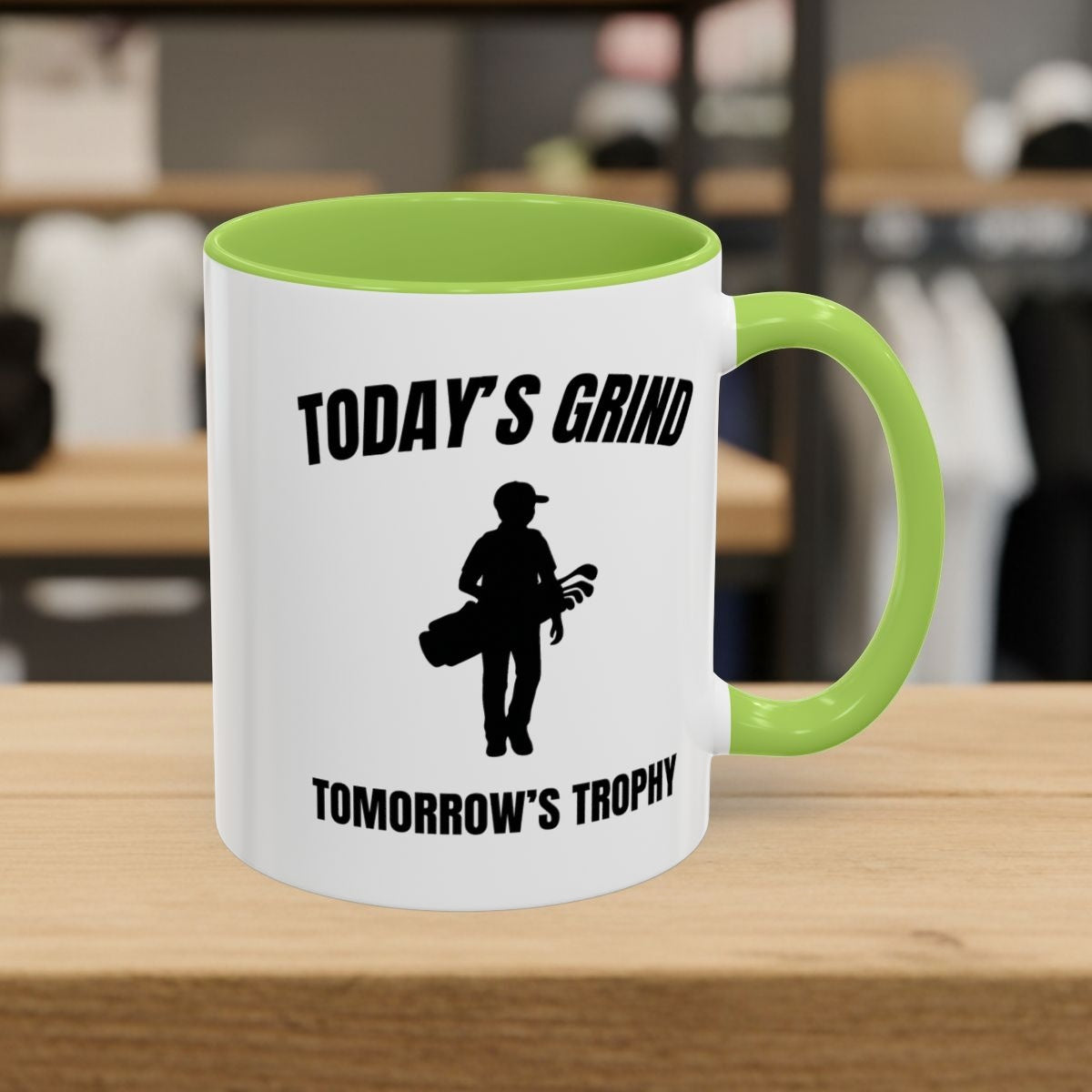 Today's Grind - Tomorrow's Trophy (male) - Golf Mug - 11oz in Light Green