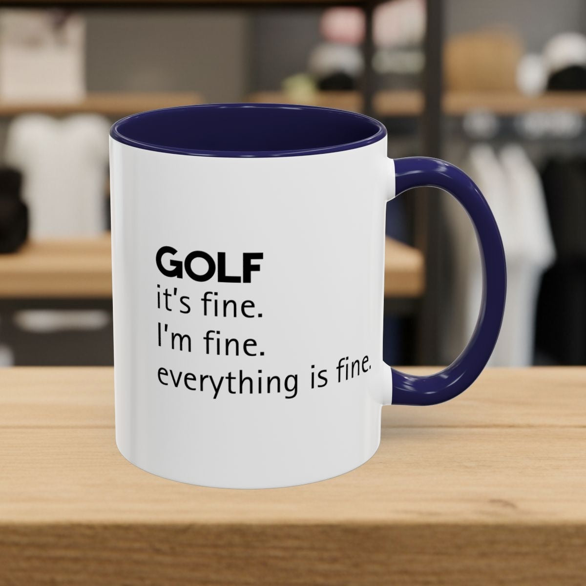 Golf: It's Fine. Everything Is Fine. - Golf Mug - 11oz in Navy