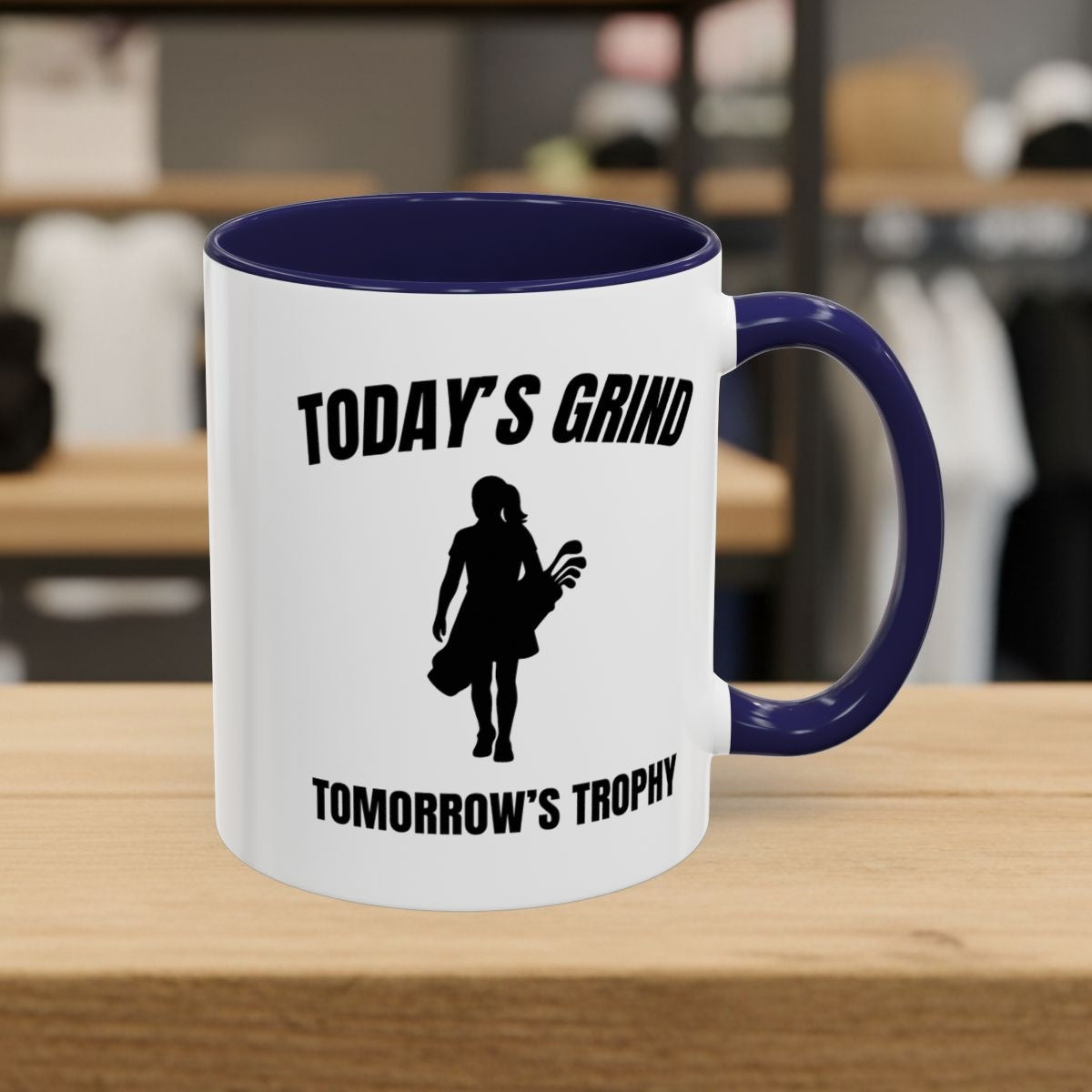 Today's Grind - Tomorrow's Trophy (female) - Golf Mug - 11oz in Navy