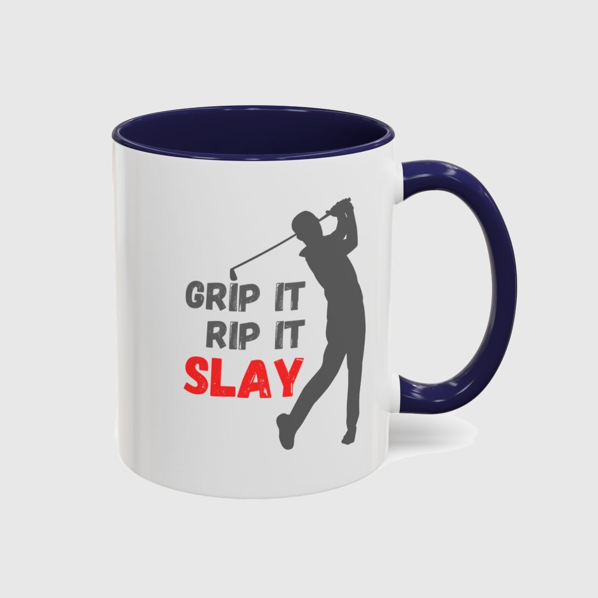 GRIP IT, RIP IT, SLAY (Male) - Golf Mug in Navy