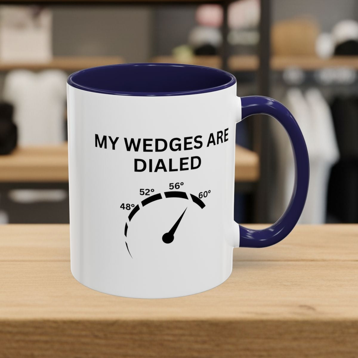 My Wedges are Dialed - Golf Mug - 11oz in Navy