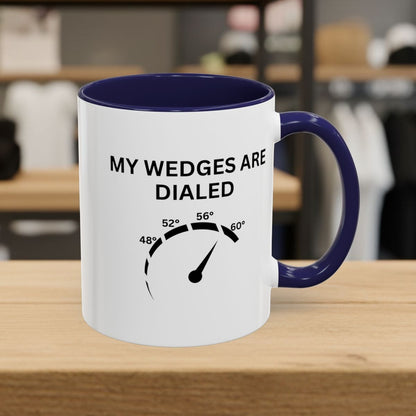 My Wedges are Dialed - Golf Mug - 11oz in Navy