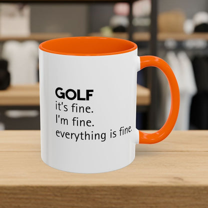 Golf: It's Fine. Everything Is Fine. - Golf Mug - 11oz in Orange