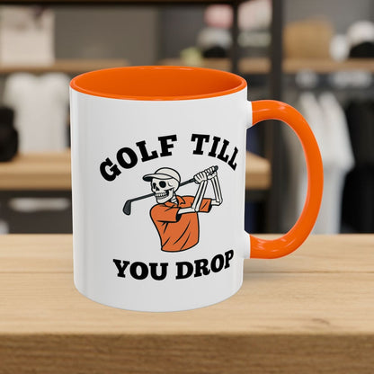 Golf Till You Drop - Golf Mug - 11oz in Orange