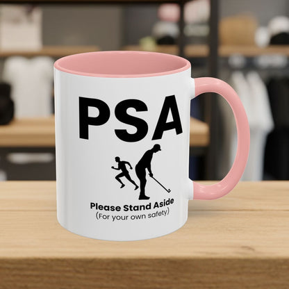 PSA - Please Stand Aside - Golf Mug - 11oz in Pink