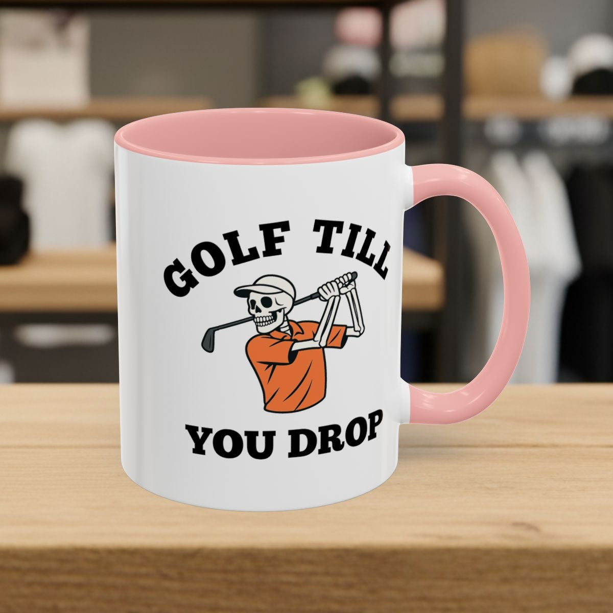 Golf Till You Drop - Golf Mug - 11oz in Pink