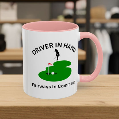 Driver in Hand - Fairways in Command (Female) - Golf Mug - 11oz in Pink