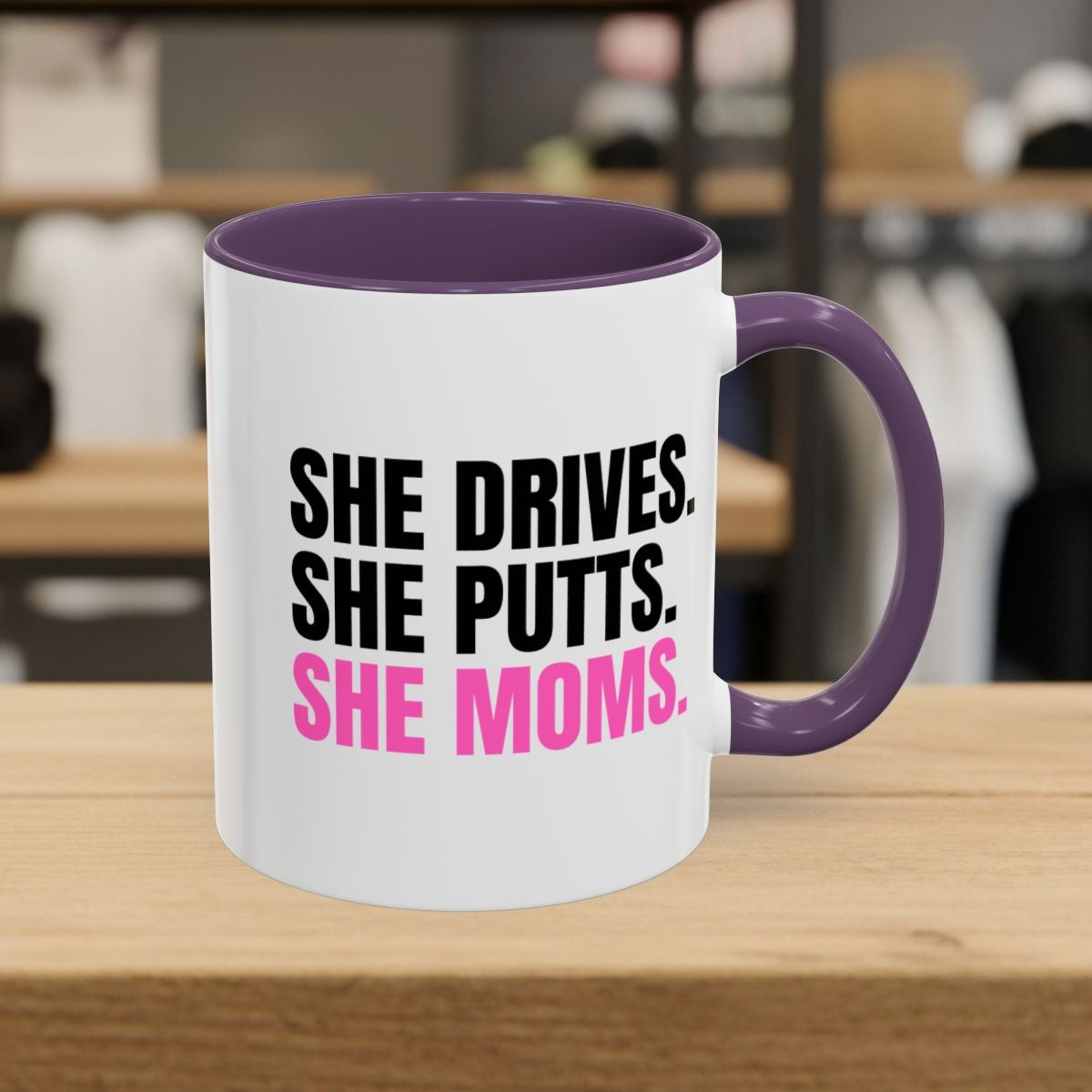 SHE DRIVES. SHE PUTTS. SHE MOMS. - Golf Mug in Purple
