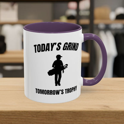 Today's Grind - Tomorrow's Trophy (male) - Golf Mug - 11oz in Purple