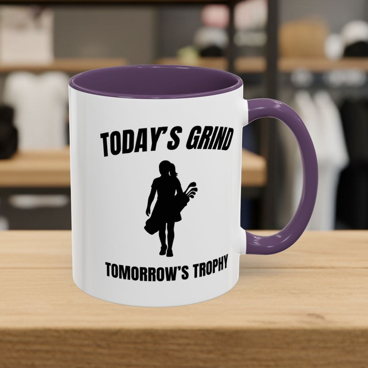 Today's Grind - Tomorrow's Trophy (female) - Golf Mug - 11oz in Purple