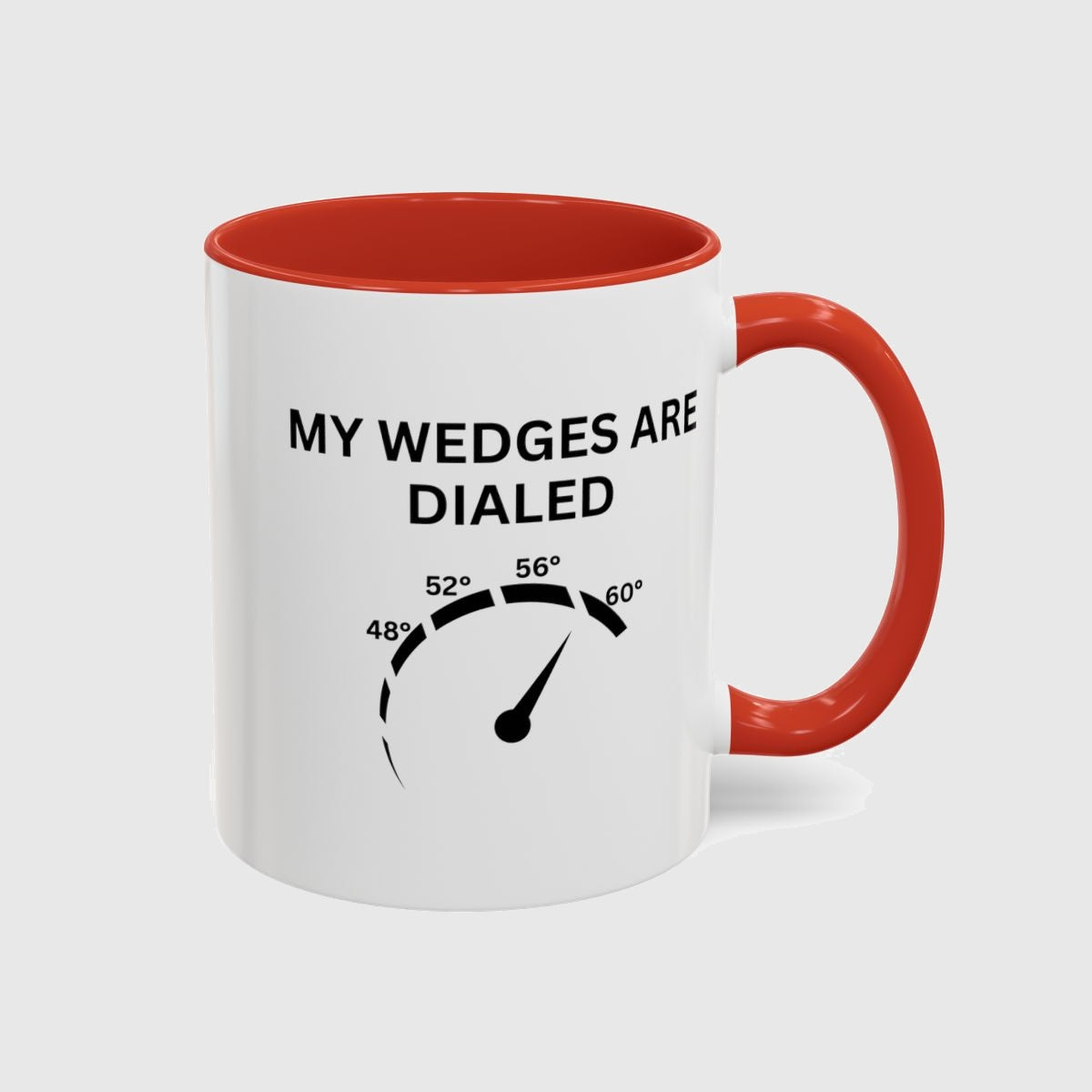 My Wedges are Dialed - Golf Mug in Red