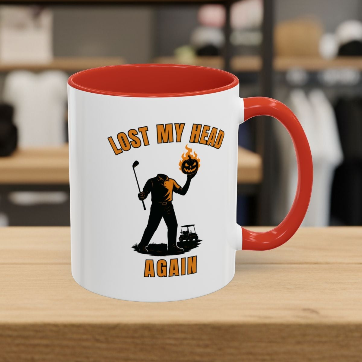 Lost My Head, Again - Golf Mug - 11oz in Red