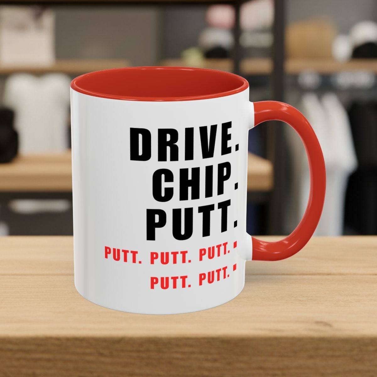 Drive Chip Putt Putt Putt... - Golf Mug - 11oz in Red