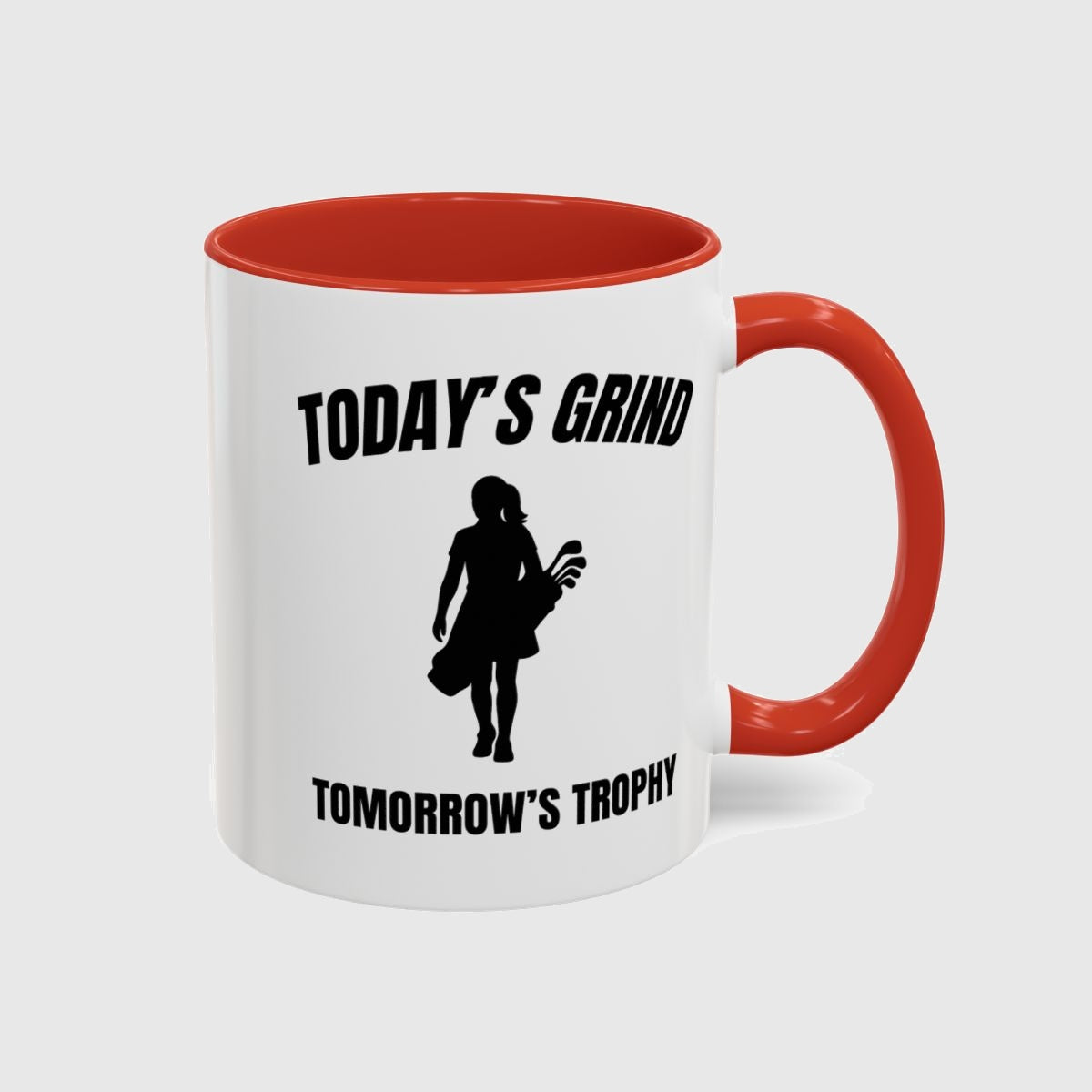 Today's Grind - Tomorrow's Trophy (female) - Golf Mug in Red