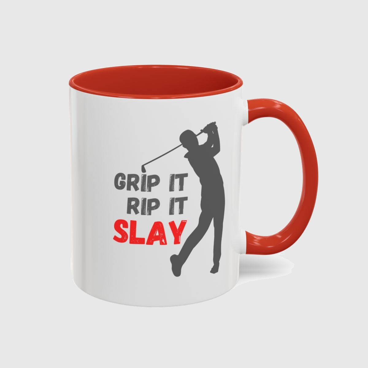 GRIP IT, RIP IT, SLAY (Male) - Golf Mug in Red