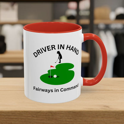 Driver in Hand - Fairways in Command (Female) - Golf Mug - 11oz in Red