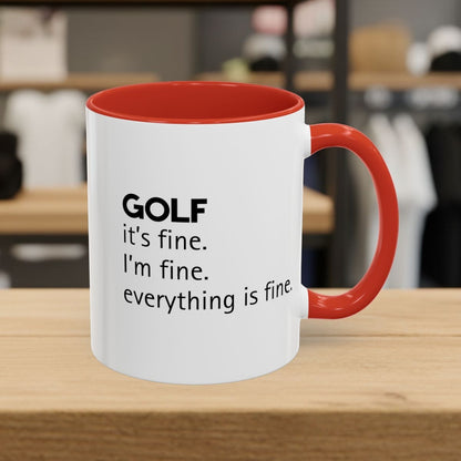 Golf: It's Fine. Everything Is Fine. - Golf Mug - 11oz in Red