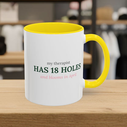 My Therapist Has 18 Holes and Blooms in April - Golf Mug in Yellow