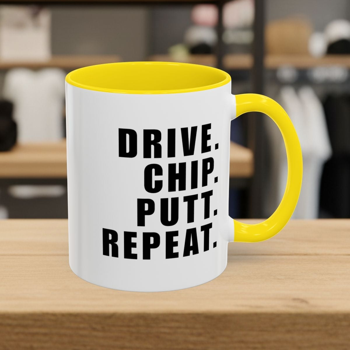 DRIVE CHIP PUTT REPEAT - Golf Mug - 11oz in Yellow