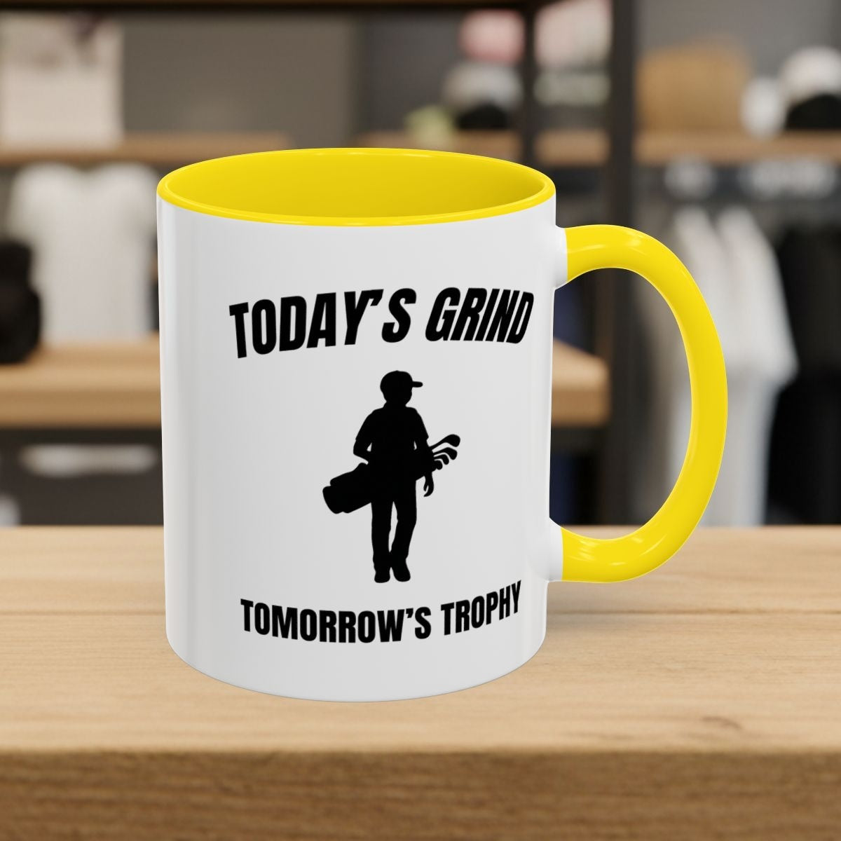 Today's Grind - Tomorrow's Trophy (male) - Golf Mug - 11oz in Yellow