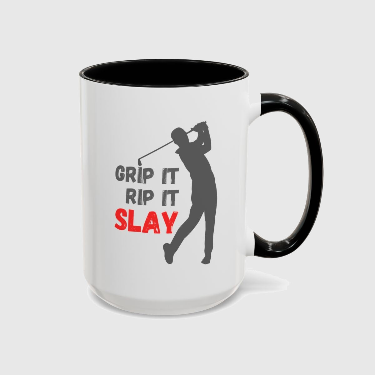 GRIP IT, RIP IT, SLAY (Male) - Golf Mug in Black